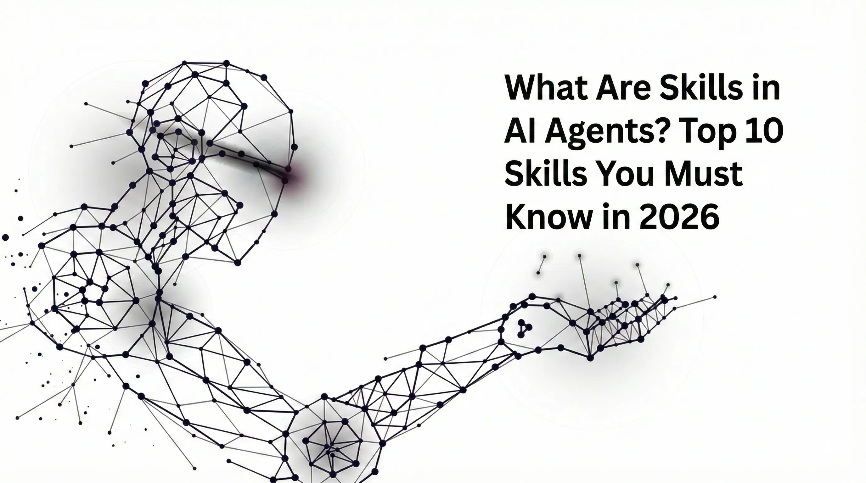 🔥 2026 年 AI Agent Skills 完全指南：10 个开发者必知的技能