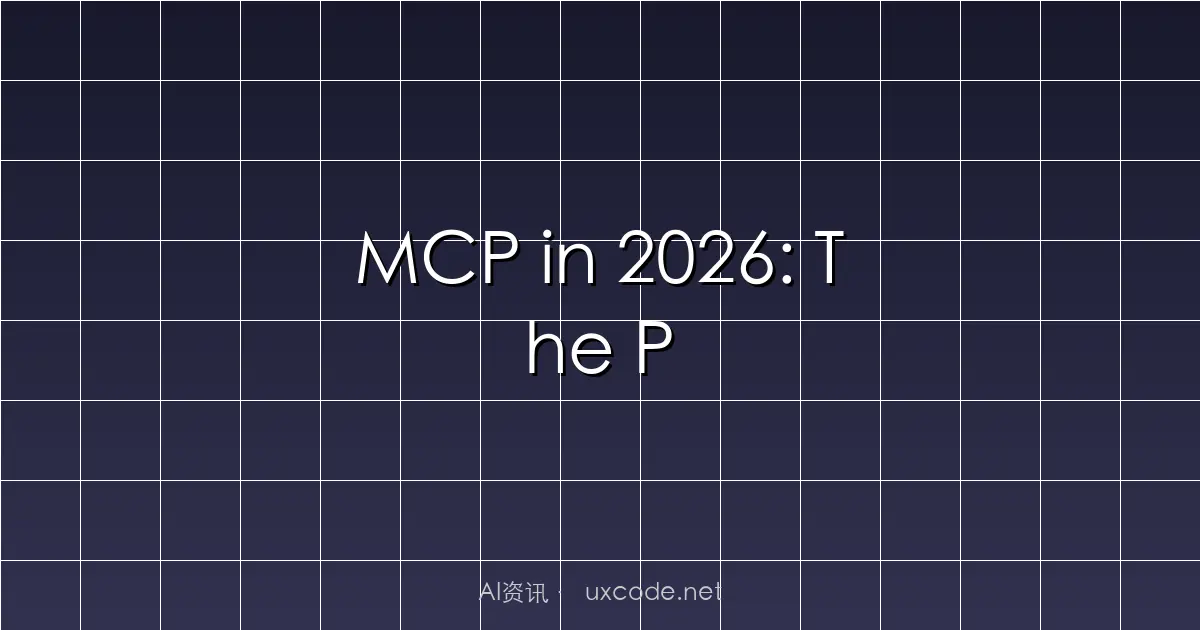 MCP in 2026: The Protocol That Replaced Every AI Tool Integration