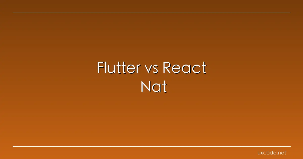 Flutter vs React Native vs 原生开发：有何不同？ 腾讯云开发者社区 腾讯云